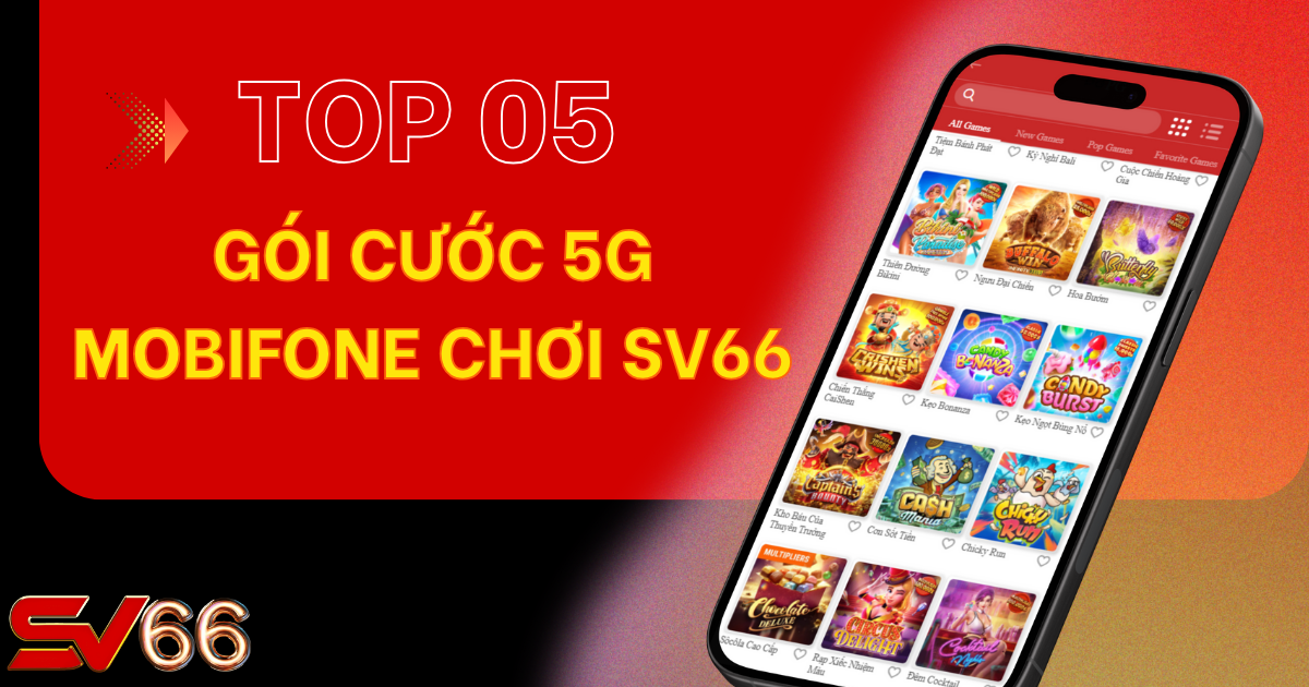 gói cước 5G Mobifone chơi SV66