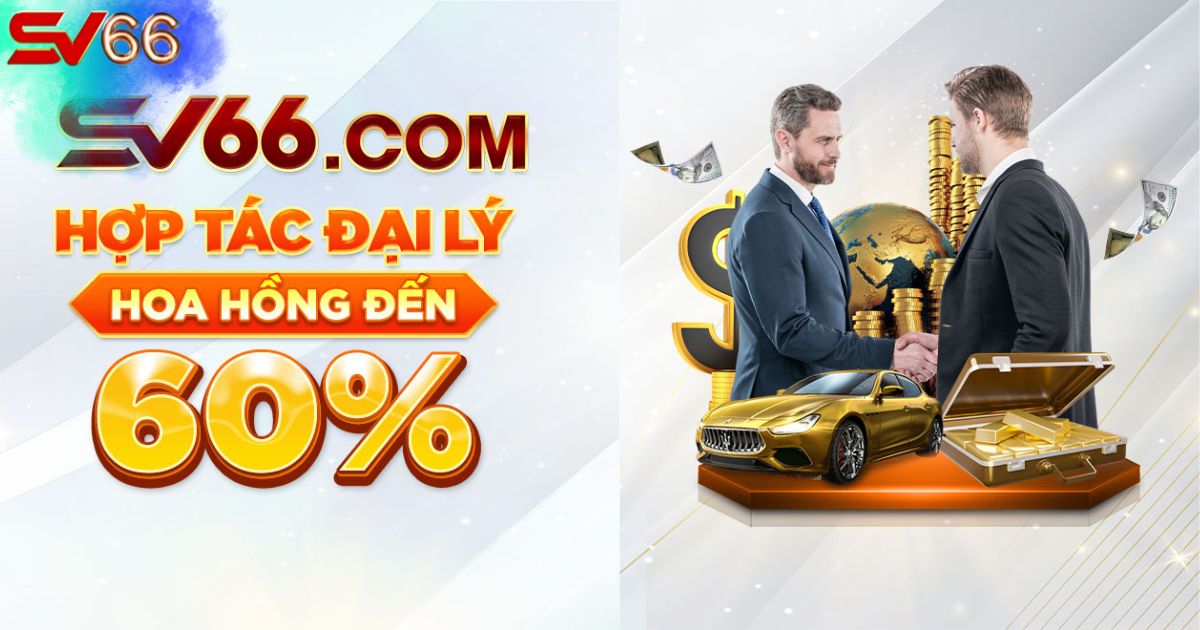 Hoa hồng SV66 lên đến 60%